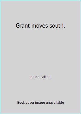 Grant moves south bruce - south.,